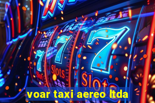 voar taxi aereo ltda